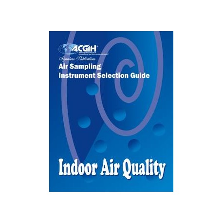 Air Sampling Instrument Selection Guide: Indoor Air Quality