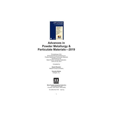 Advances in Powder Metallurgy &amp; Particulate Materials 2019